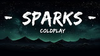 @coldplay  - Sparks (Lyrics) / 1 hour Lyrics