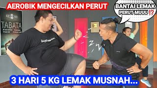 3 HARI TURUN 5 KG | AEROBIK PENURUNAN BERAT BADAN