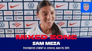 Post Match Mixed Zone | Sam Meza | USWNT vs. Ireland