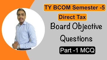 TY B.com Direct Tax Objective Questions Part 1 MCQ