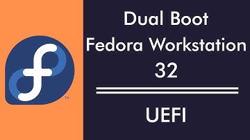 How to Dual Boot Fedora Workstation 32 With Windows (UEFI)
