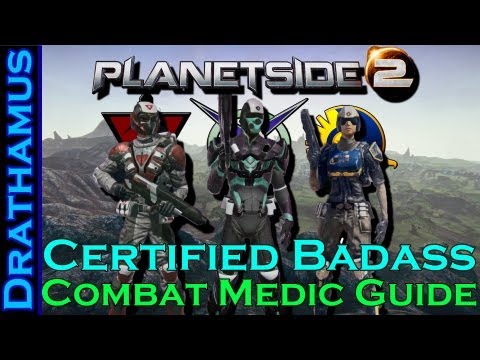 Certified Badass: Combat Medic (Planetside 2 Class Loadout and Guide)