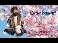 Raag basant  bhai siripal singh ji hajoori ragi sri darbar sahib in australia 