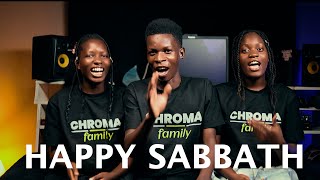 Download Lagu HAPPY SABBATH TO YOU |Chroma Family