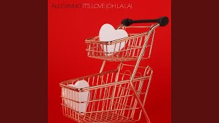 It's Love (Oh La La)