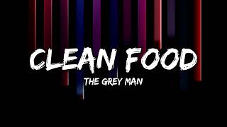 The Grey Man - Clean Food (Boom Boom Cash) (ฟักกลิ้ง ฮีโร่) (Lyrics)
