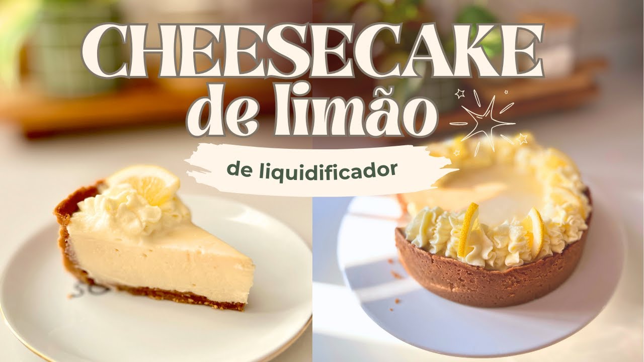 VOCÊ VAI SE SURPREENDER COM ESSA CHEESECAKE DE LIMÃO toda feita no liquidificador
