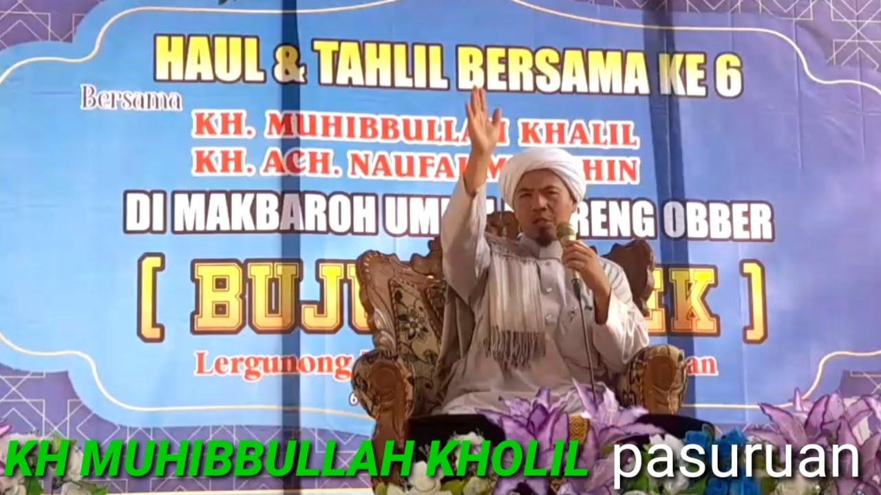 KH MUHIBBULLAH KHOLIL PASURUAN ambillah barokah dari orang2 yg sholeh @putrajayatimurBandungan