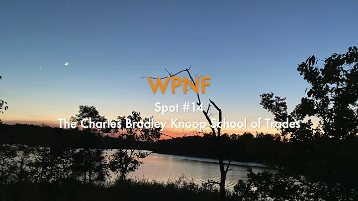 WPNF Spot #14  - The Charles Bradley Knoop School ...