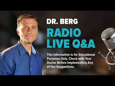 DR. BERG RADIO LIVE Q&amp;A #1 ?