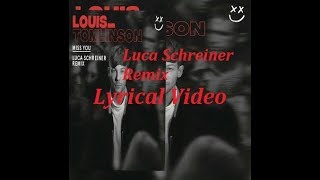 Louis Tomlinson:- Miss You {Luca Schreiner Remix} |Lyrical Video|