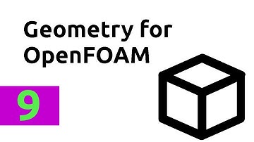 How to create and export your geometry for simulations in OpenFOAM - tutorial