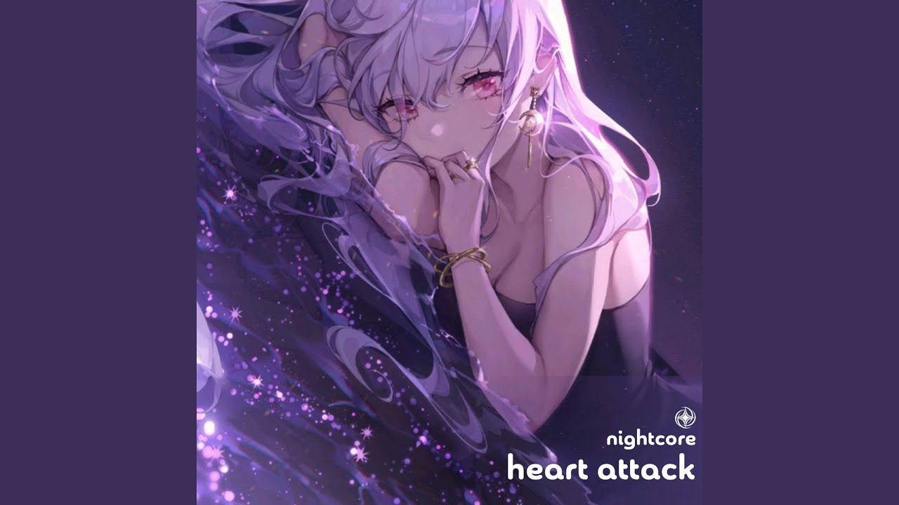 Heart Attack - Nightcore