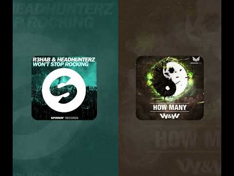 R3HAB & Headhunterz vs W&W - How Many x Won't Stop Rocking (ROJI MASHUP)
