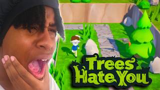 Trees Hate You...Maybe The LORAX Was Wrong.