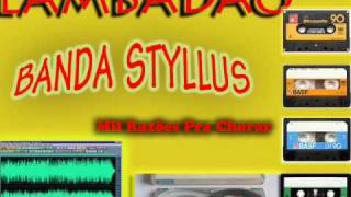 Video thumbnail of "Lambadão Styllus - Mil Razões Pra Chorar"