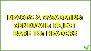 Celebrity DevOps & SysAdmins: Sendmail: Reject Bare To: Headers Wealth