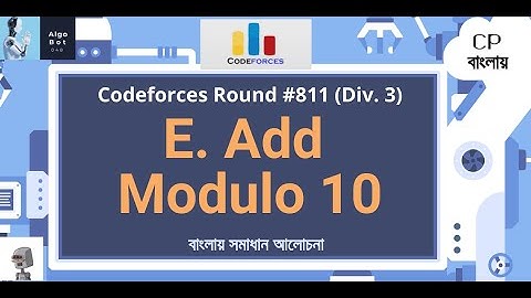 E. Add Modulo 10 || Codeforces Round #811 (Div. 3) || বাংলায় সমাধান আলোচনা ||