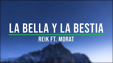 La Bella y La Bestia | Reik FT. Morat || Lyrics | Letras