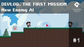 Devlog #1  - The First Mission (Beta 0.8). Enemy new AI