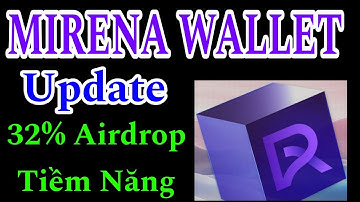 RYSEN + MIRENA WALLET - UPDATE MỚI ĐỂ KHAI THÁC TIẾP 32% AIRDROP TIỀM NĂNG 