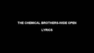 The Chemical Brothers - Wide Open  LYRICS