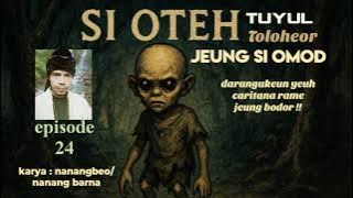 Si OTEH TUYUL TOLOHEOR eps 24