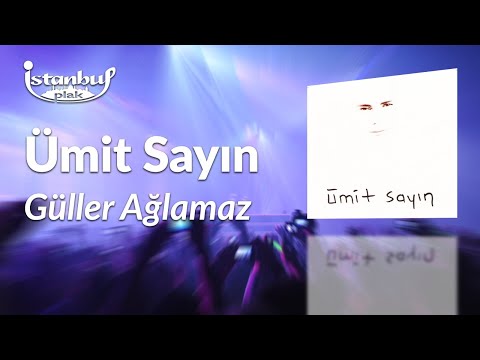 Ümit Sayın - Güller Ağlamaz (Lirik Video)