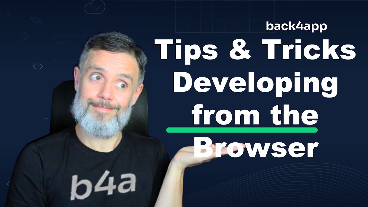 Developing from the Browser - Back4App Tips & Tricks - YouTube