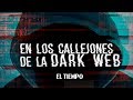 Documental: En los callejones de la Dark Web