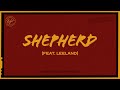 Shepherd lyric  nashville life music ft leeland official
