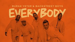 Download Lagu Burak Yeter \u0026 Backstreet Boys - Everybody MP3 Download Lagu Burak Yeter \u0026 Backstreet Boys - Everybody MP3