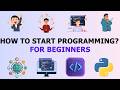 How to Start Programming? For Beginners | Learn Programming for Beginners | Learn Coding