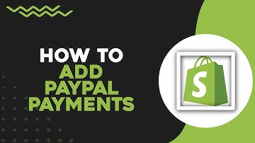 How To Add PayPal Payments to Shopify Store (Quick & Easy)