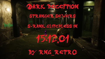 [WR] Dark Deception Stranger Sewers S-rank Glitchless Speedrun in 15:12.01