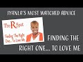 Iyanla's Most Watched Advice - Finding the Right One... To Love Me