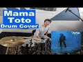 Mama: Toto- Drum Cover