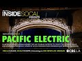 Inside SoCal | Pacific Electric