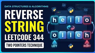 LeetCode 344: Reverse String in Python | Two Pointers Technique Explained for Beginners 🔥