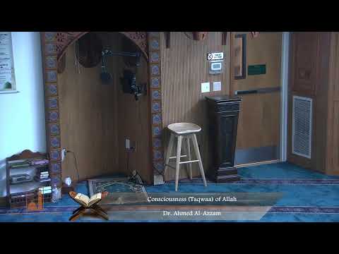 Consciousness (Taqwaa) of Allah - Dr. Ahmed Al-Azzam