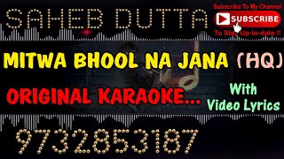 MITWA BHOOL NA JANA KARAOKE (ORIGINAL VERSION) with MD AZIZ
