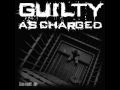 Guilty As Charged - To The Bottom