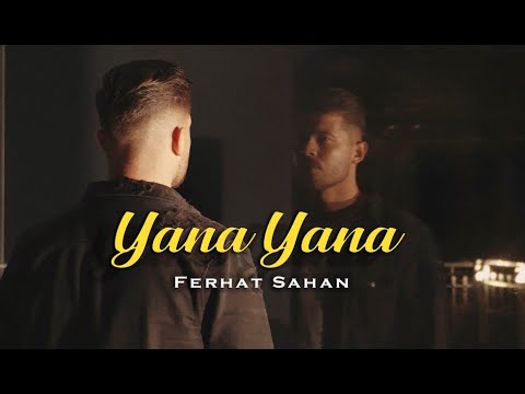 Ferhat Sahan - YANA YANA (prod. Rango)