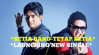 SETIA BAND - Launching new single \