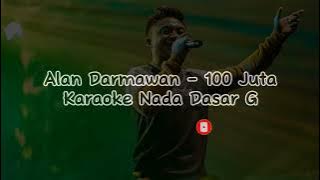#alandarmawan #karaoke #100juta.                          Alan Darmawan - 100 Juta Karaoke Nada Pria