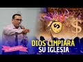 DIOS LIMPIARÁ SU IGLESIA - Pastor David Gutiérrez