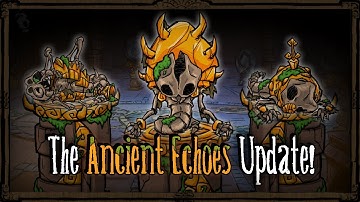 The "Ancient Echoes" Update Overview! [Don