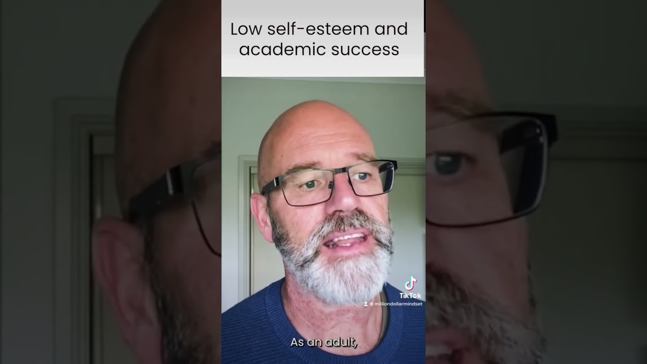 Low self esteem caused by academic problems as a child