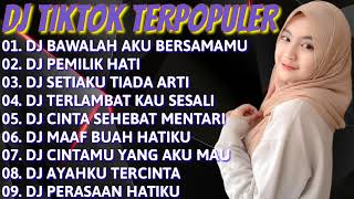 Dj Tiktok Viral Terbaru  Dj Bawalah Aku Bersamamu  Dj Pemilik Hati  Dj Setiaku Tiada Arti