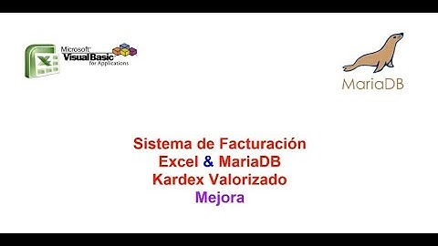 Sistema de Facturación Excel MariaDB Mejora Kardex Valorizado